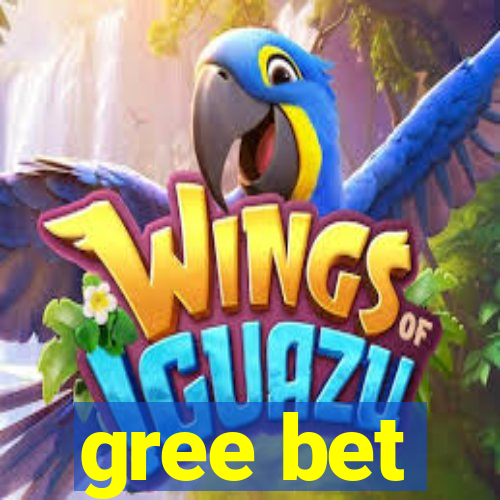 gree bet