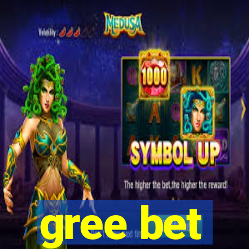 gree bet