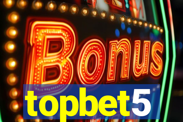 topbet5