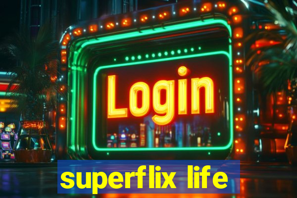 superflix life