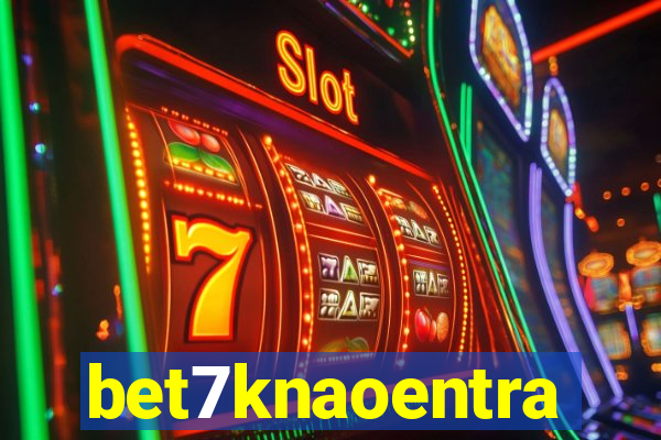 bet7knaoentra