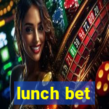 lunch bet