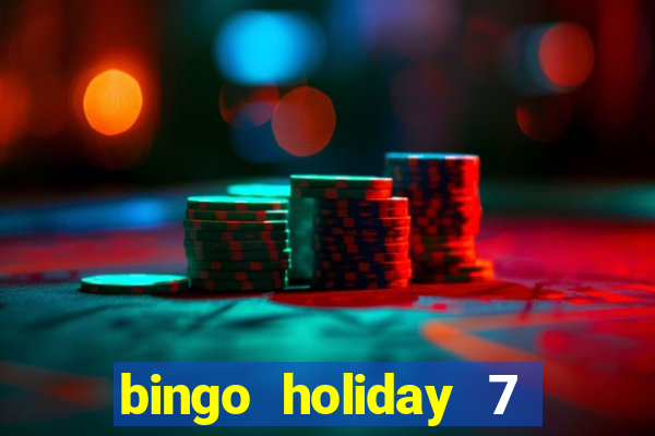 bingo holiday 7 paga de verdade