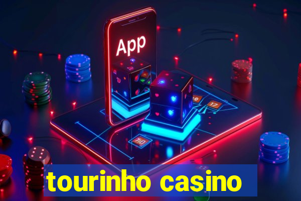 tourinho casino