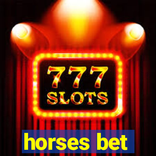 horses bet