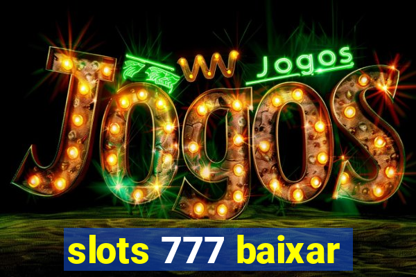 slots 777 baixar