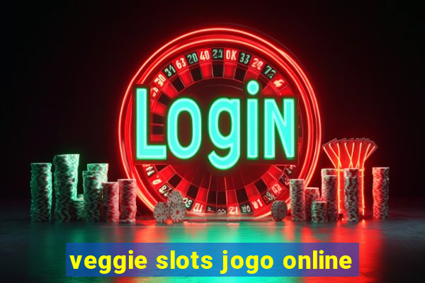 veggie slots jogo online