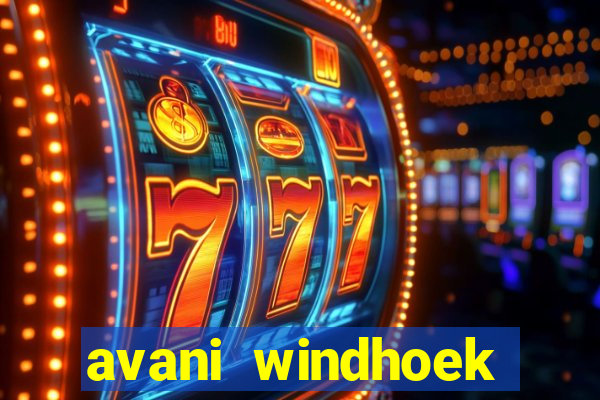 avani windhoek hotel and casino