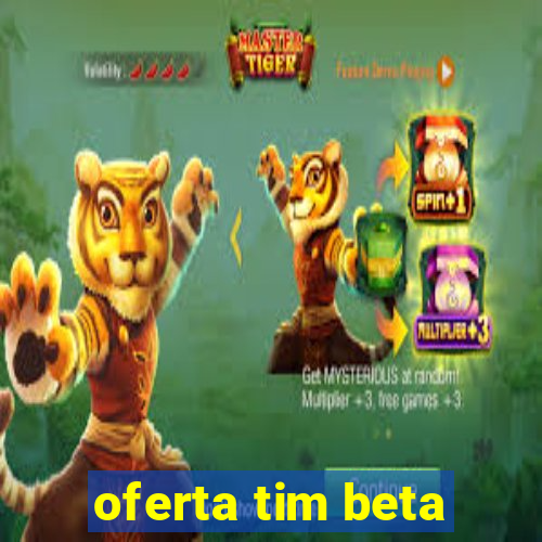 oferta tim beta