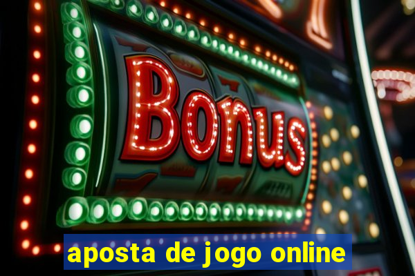 aposta de jogo online