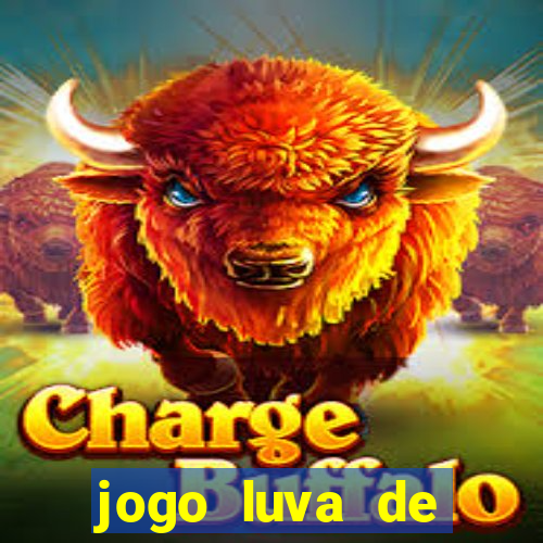 jogo luva de pedreiro cassino