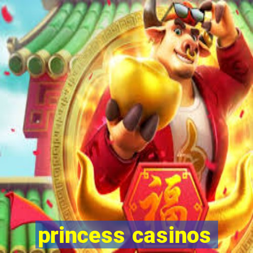 princess casinos