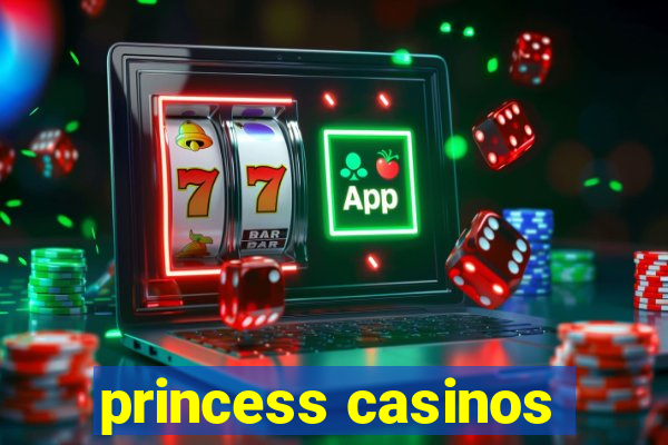 princess casinos