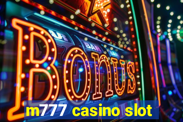 m777 casino slot