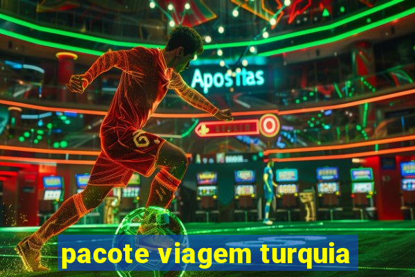 pacote viagem turquia