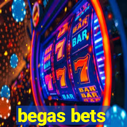 begas bets