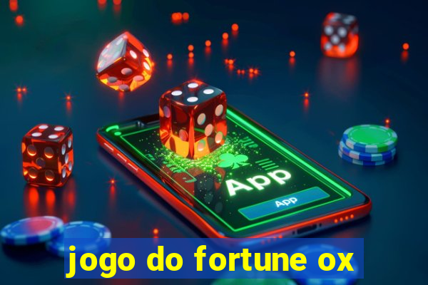 jogo do fortune ox