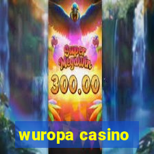 wuropa casino