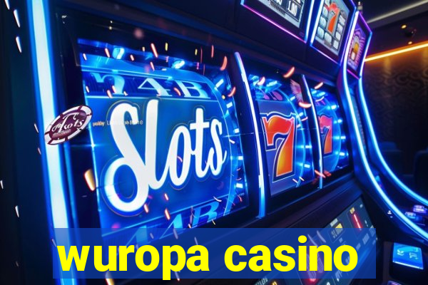 wuropa casino