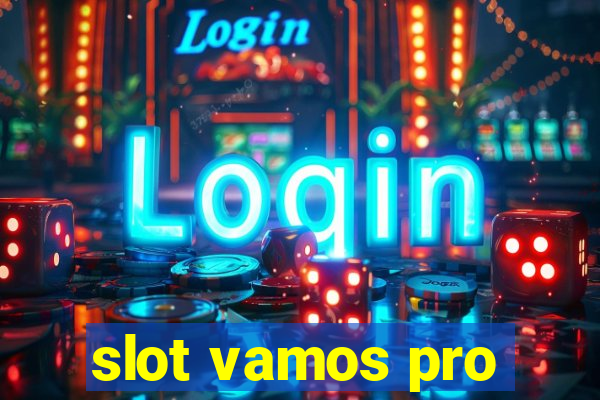 slot vamos pro