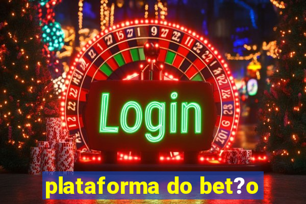 plataforma do bet?o