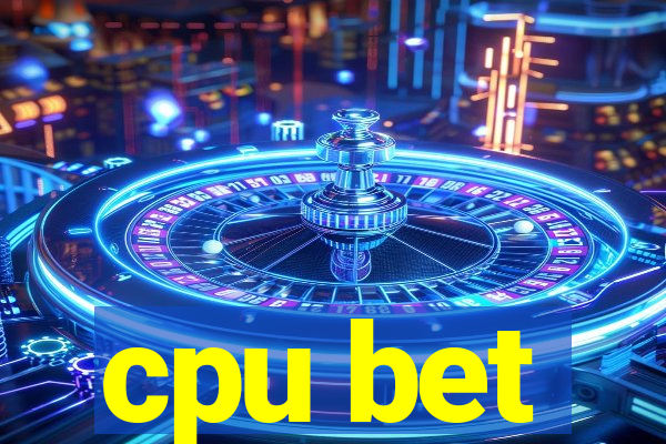 cpu bet