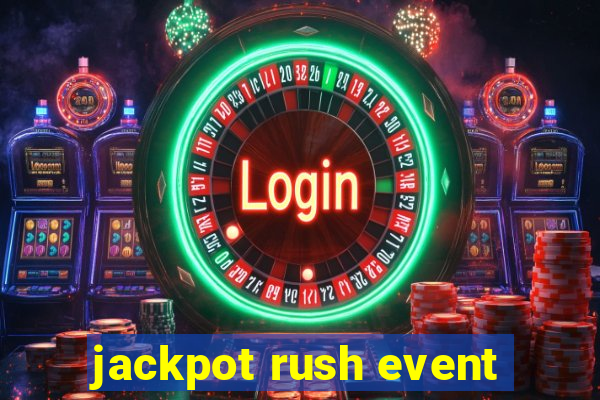 jackpot rush event