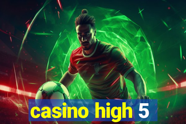 casino high 5