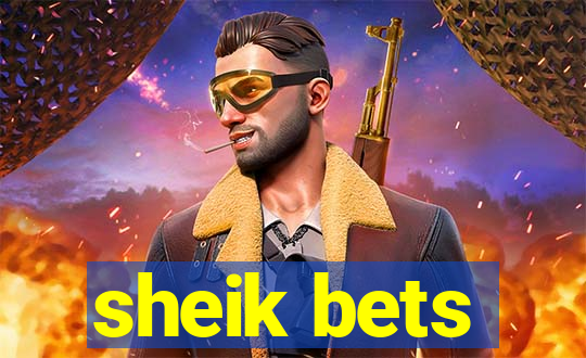 sheik bets