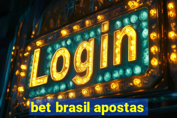 bet brasil apostas