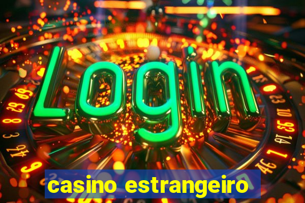 casino estrangeiro