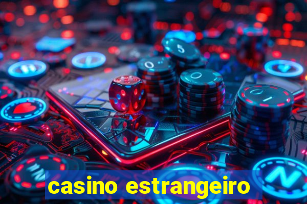 casino estrangeiro