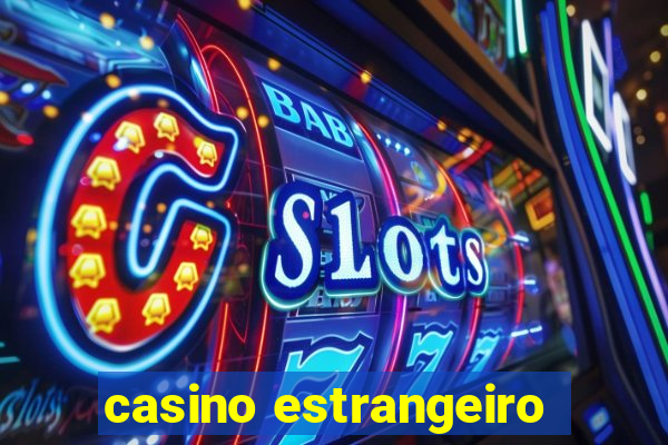 casino estrangeiro