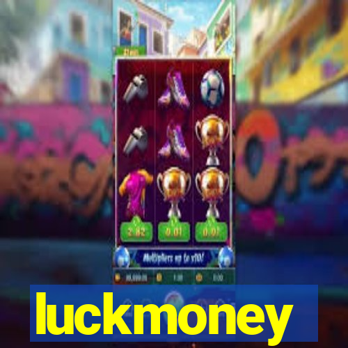 luckmoney