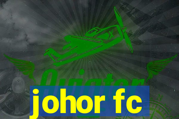 johor fc