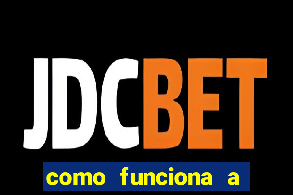 como funciona a bet 365