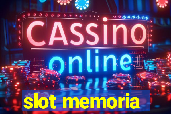 slot memoria