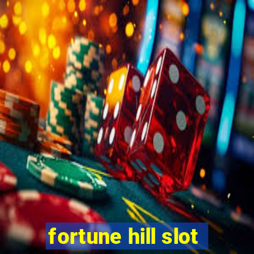 fortune hill slot