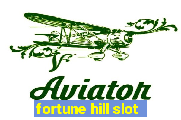 fortune hill slot