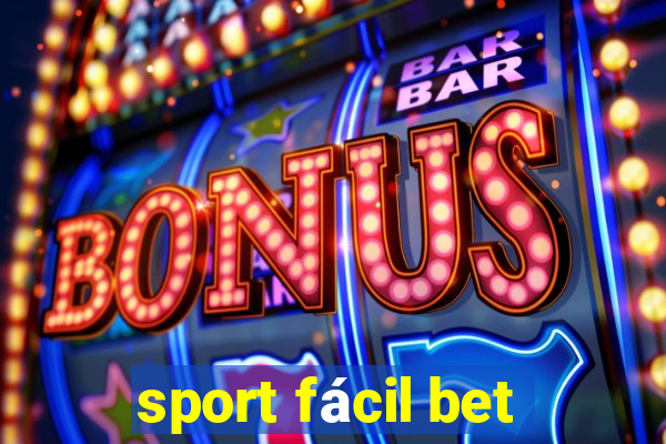 sport fácil bet