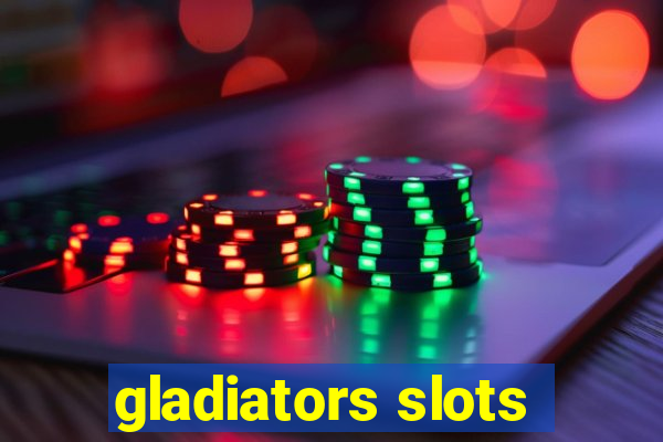 gladiators slots