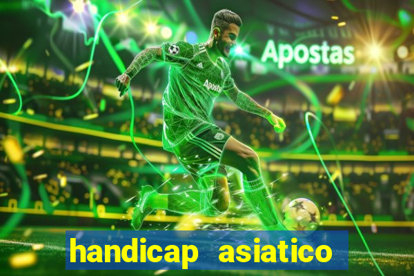 handicap asiatico com jogo em andamento