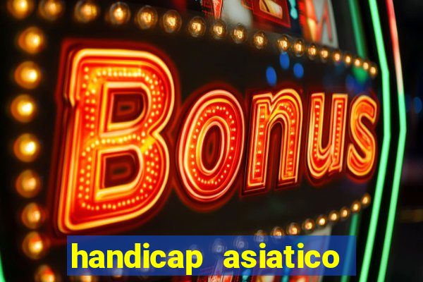 handicap asiatico com jogo em andamento