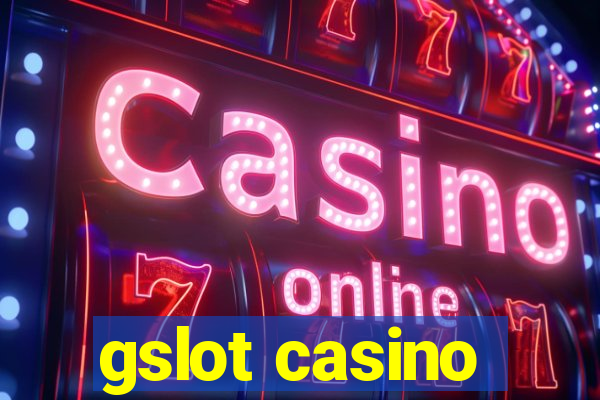 gslot casino