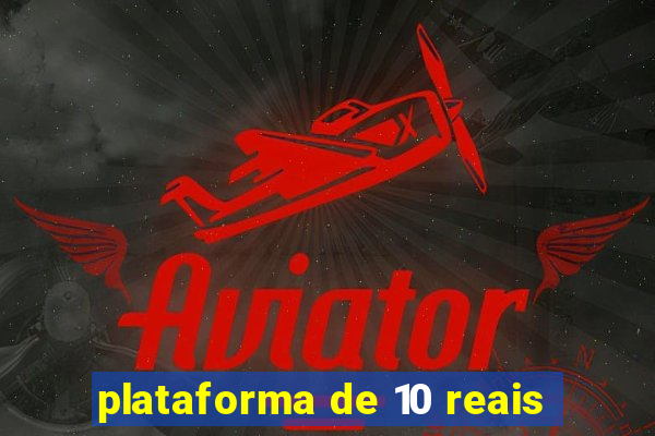 plataforma de 10 reais