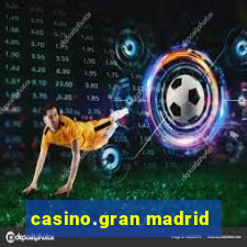 casino.gran madrid