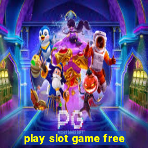 play slot game free