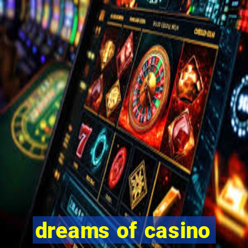 dreams of casino