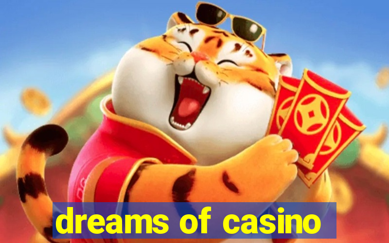 dreams of casino