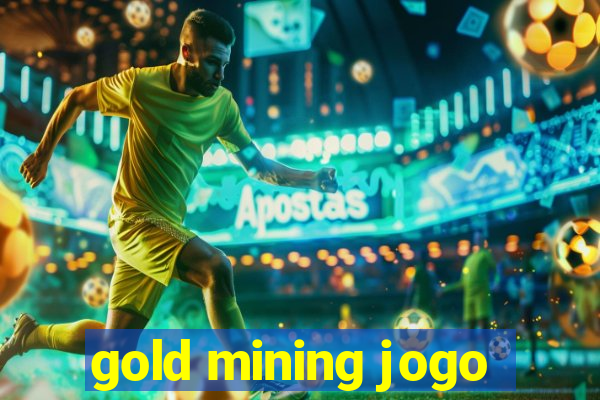 gold mining jogo